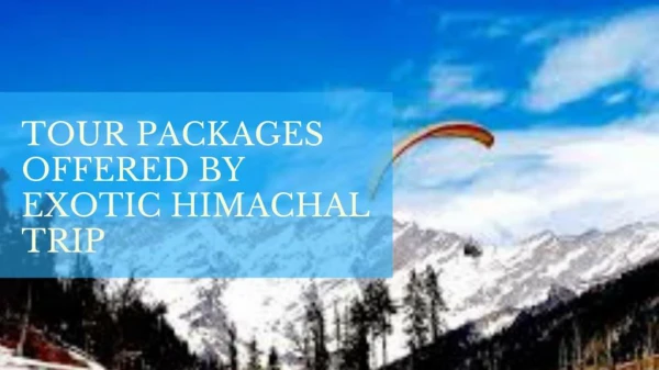 Best Travel Packages By Exotic Himachal Trip