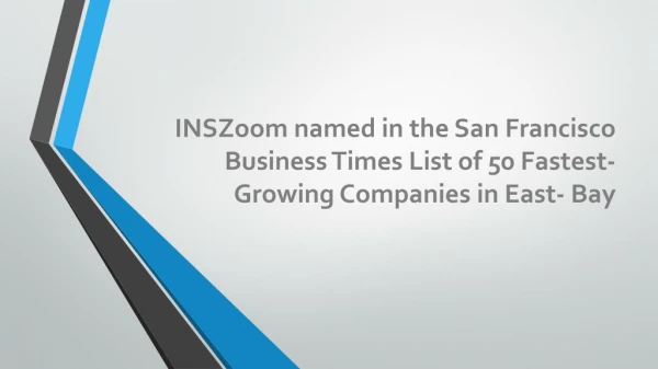 INSZoom named in the San Francisco Business Times List of 50 Fastest-Growing Companies in East Bay | INSZoom
