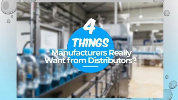 4 Things Manufacturers Really Want from Distributors