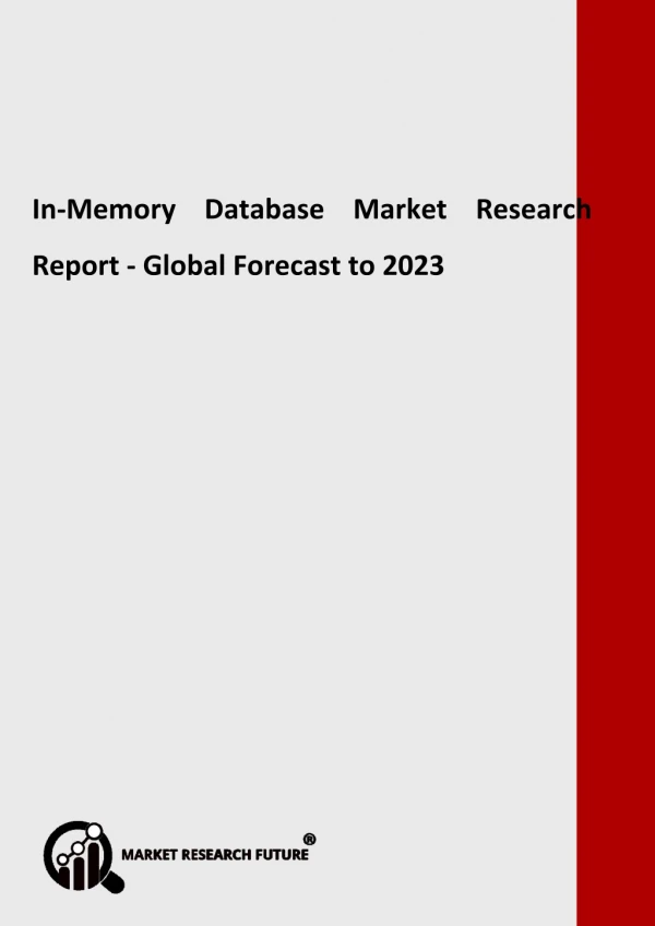 In-Memory Database Market Trends 2018 and Industry Forecast 2023