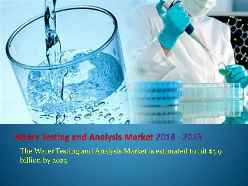 water testing and analysis market 2018 2023