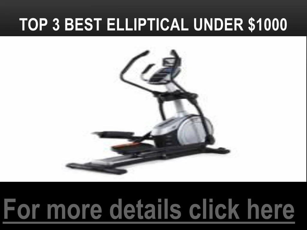top 3 best elliptical under 1000