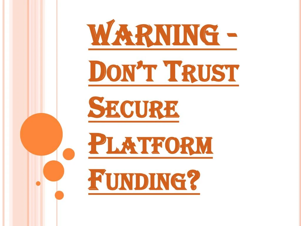 warning don t trust secure platform funding