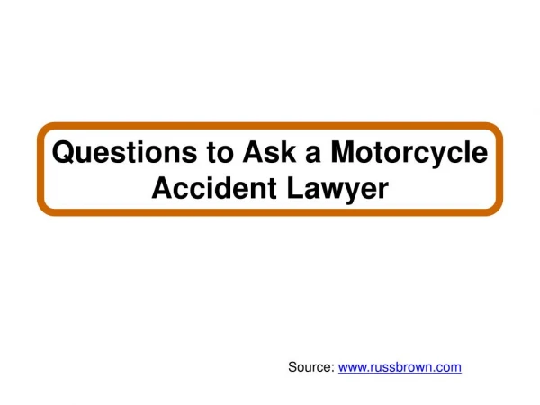 Questions to Ask a Motorcycle Accident Lawyer