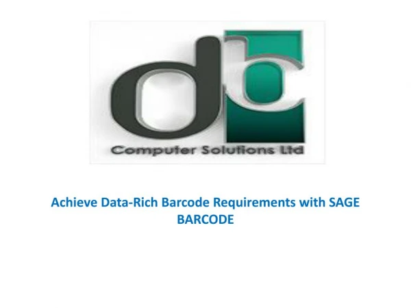 Achieve Data-Rich Barcode Requirements with SAGE BARCODE