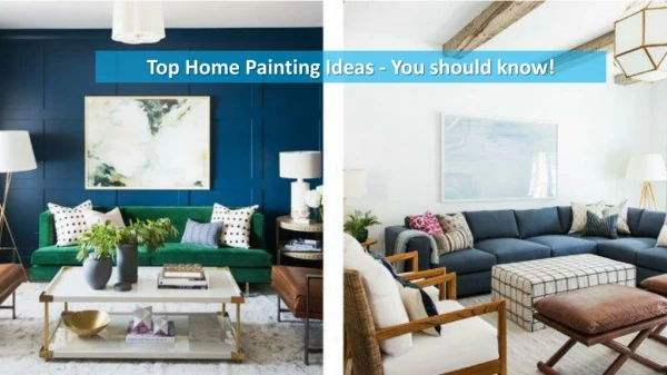 Top Home Painting Ideas - You should know!