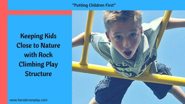 Keeping Kids Close to Nature with Rock Climbing Play Structure | Henderson Recreation