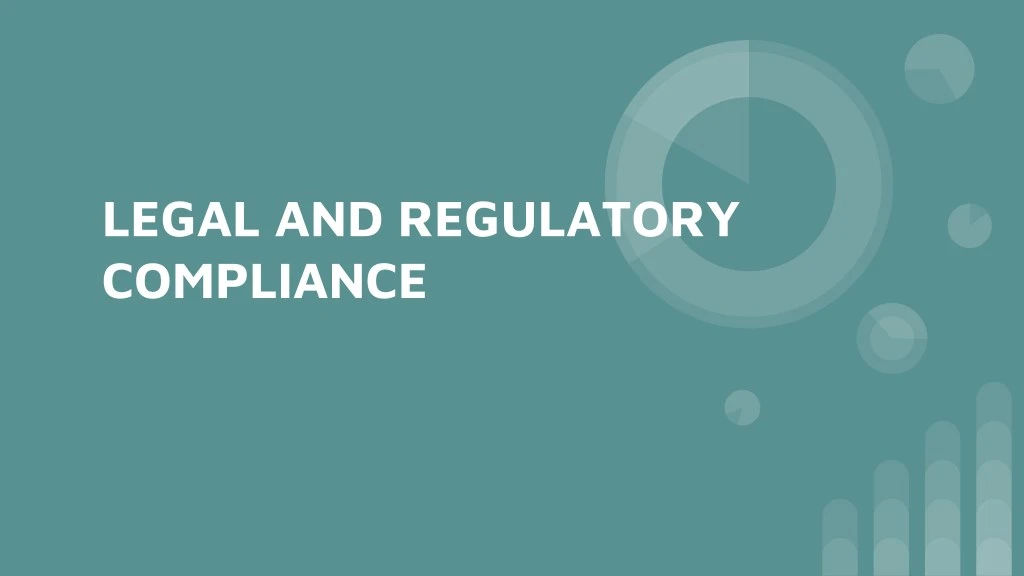 legal and regulatory compliance