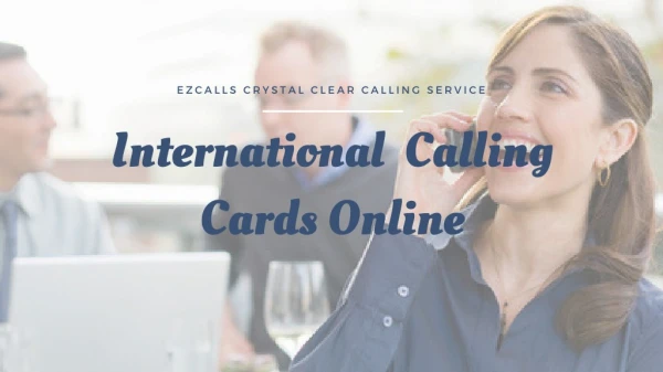 Prepaid international calling cards with possible rates