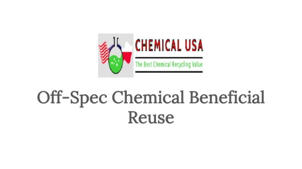 Off-Spec Chemical Beneficial Reuse