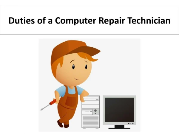 Duties of a Computer Repair Technician