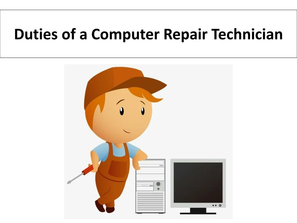 duties of a computer repair technician