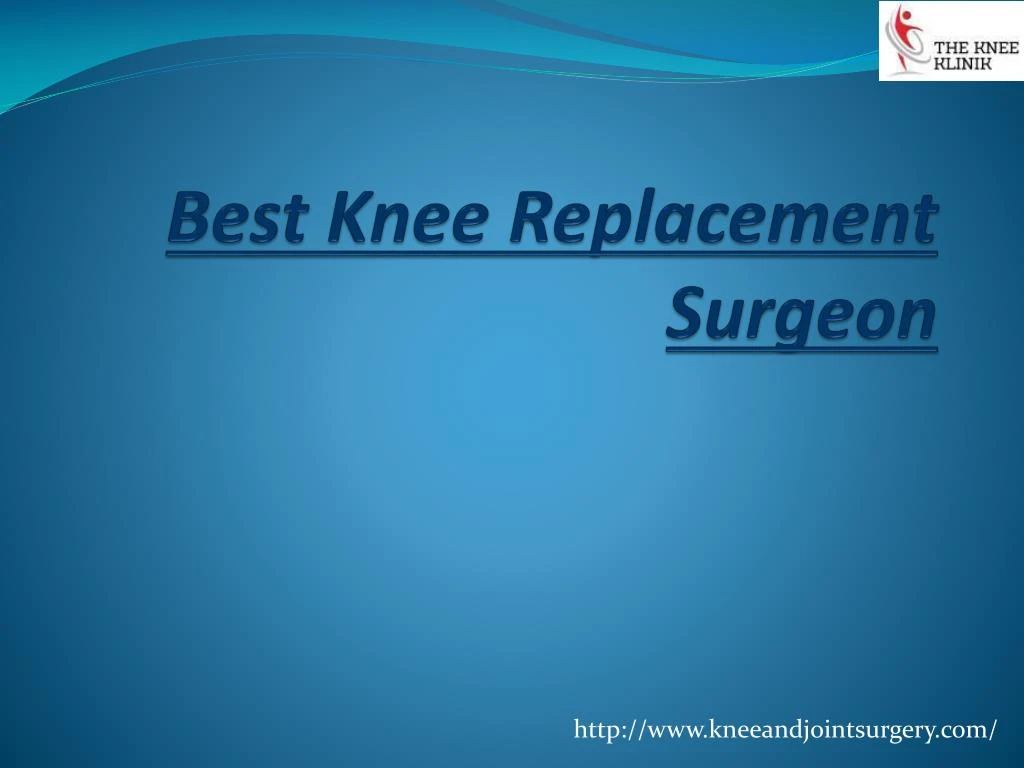 b est knee replacement surgeon