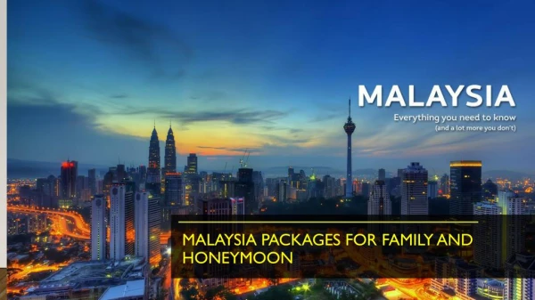 Malaysia Packages for Family and Honeymoon