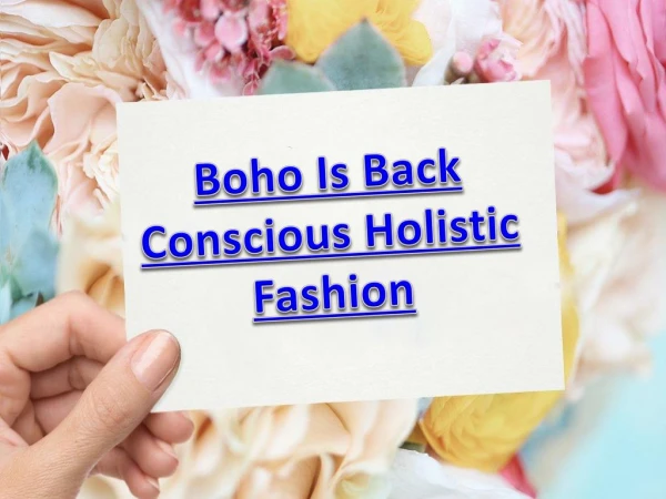 Boho Is Back Conscious Holistic Fashion