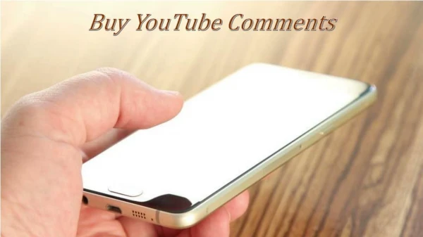 Get YouTube Comments - A Perfect Way to Promote your Brand
