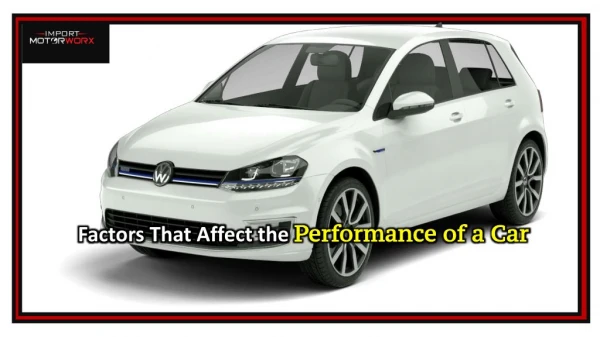 Factors that Affect the Performance of a Car