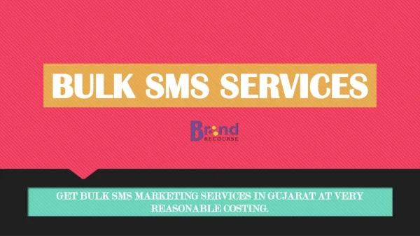 Brand Recourse, Bulk Sms Marketing Services in Gujarat