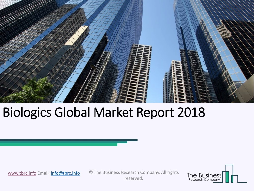 biologics global market report 2018 biologics
