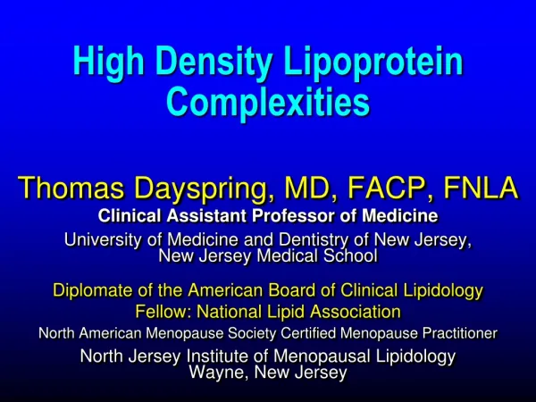 High Density Lipoprotein Complexities