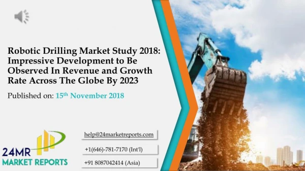 Robotic Drilling Market Study 2018: Impressive Development to Be Observed In Revenue and Growth Rate Across The Globe By