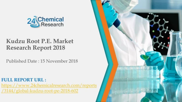 Kudzu Root P.E. Market Research Report 2018