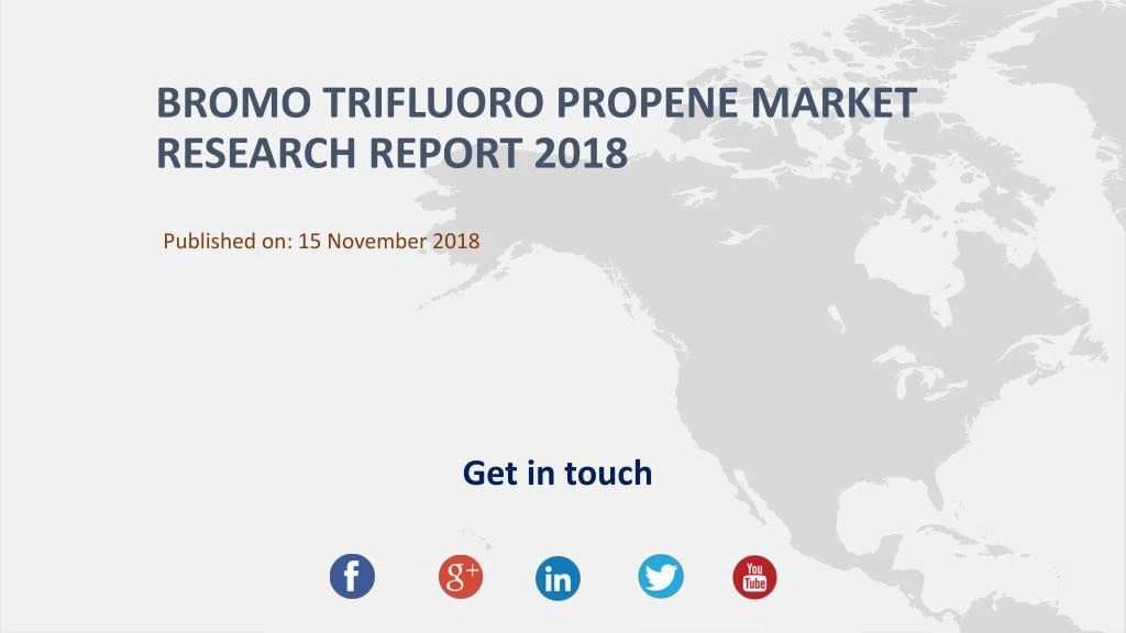 bromo trifluoro propene market research report 2018