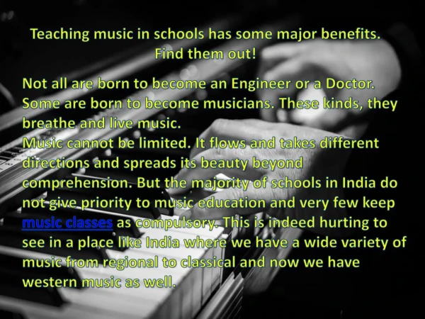 Teaching music in schools has some major benefits. Find them out!