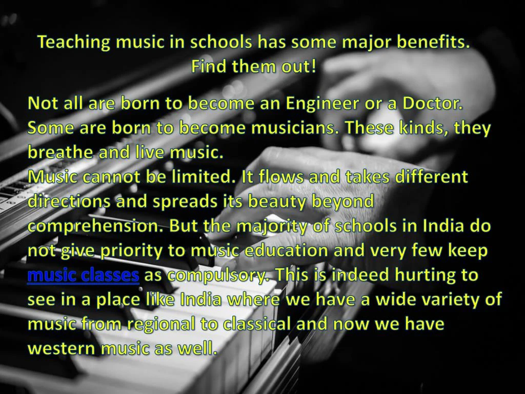 teaching music in schools has some major benefits