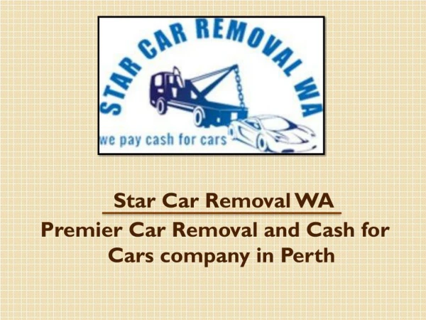 Star Car Removal WA – Premier Car Removal and Cash for Cars company in Perth