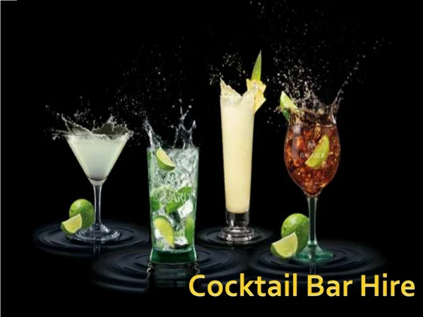 Cocktail bar Hire- Best Package for a Memorable Party