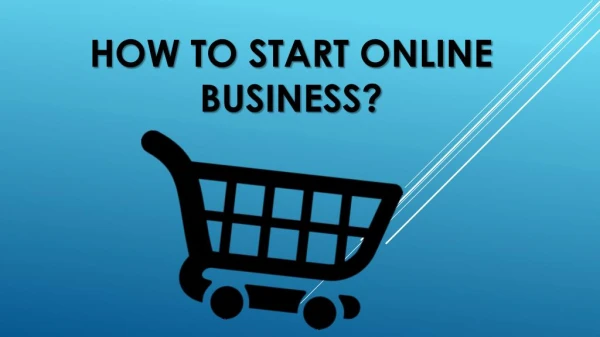 How to start online business
