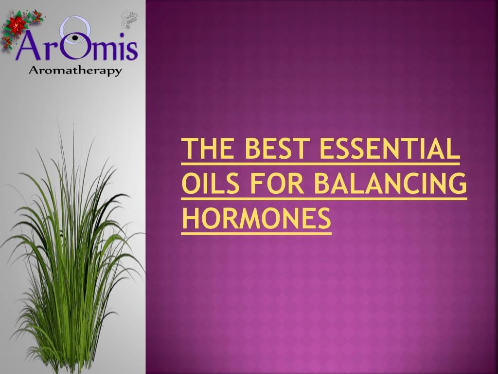the best essential oils for balancing hormones