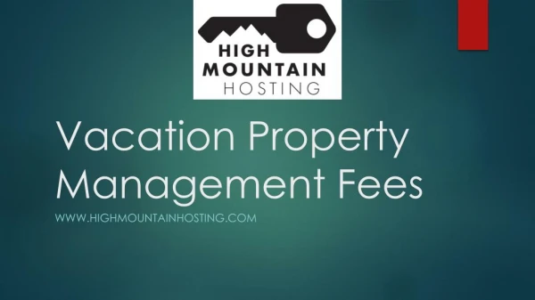 Vacation Property Management Fees | highmountainhosting.com
