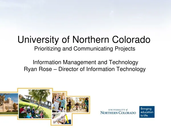 University of Northern Colorado Prioritizing and Communicating Projects