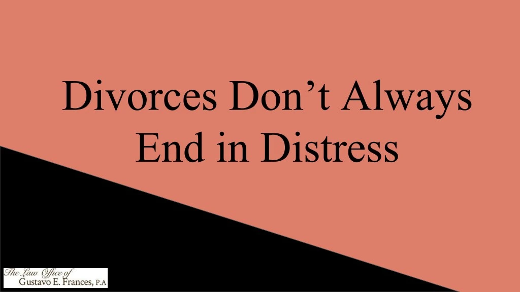 divorces don t always end in distress
