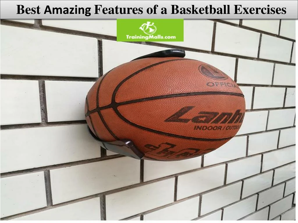 best amazing features of a basketball exercises