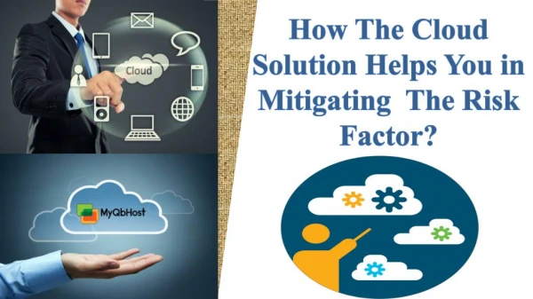 How The Cloud Solution Helps You in Mitigating the Risk Factor?