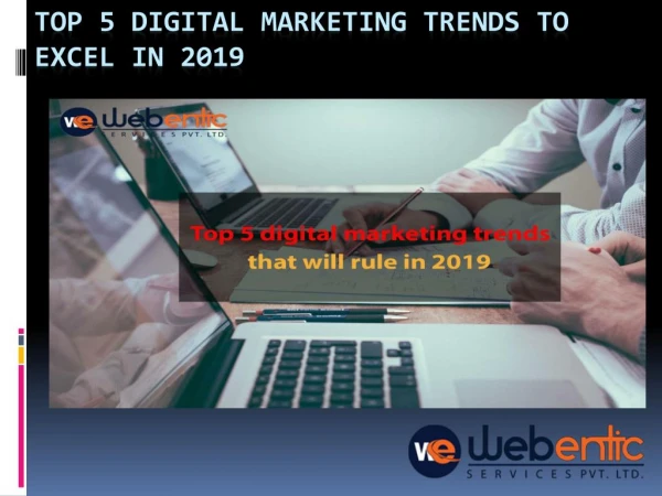 Top 5 digital marketing trends that will rule in 2019