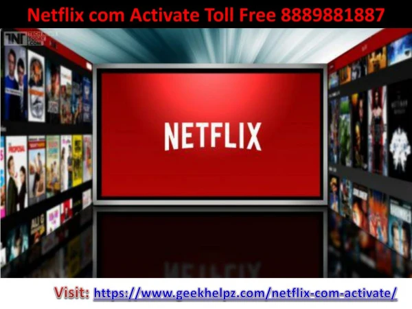 Netflix.Com Activate-Toll Free 888-988-1887