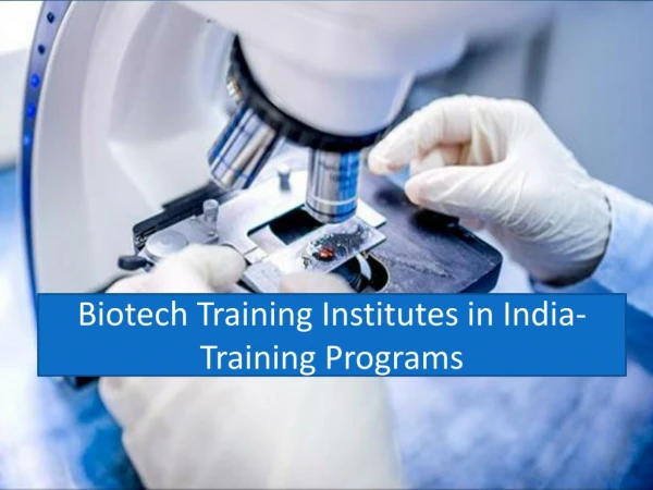 Biotechnology Training Institutes in India- Training Programs-B.tech