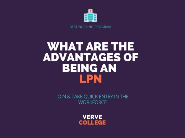 Know What are the Advantages of Being an LPN | Verve College