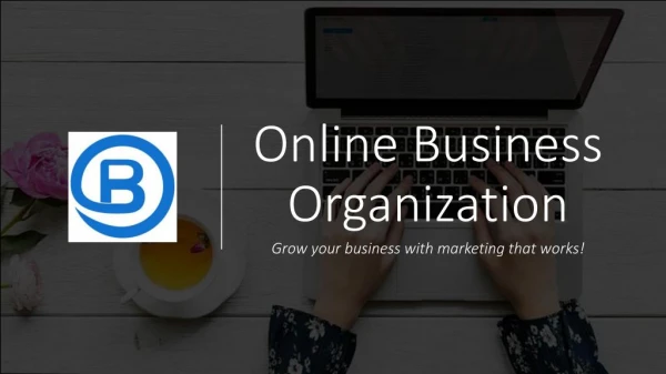 Grow your business with online business organization
