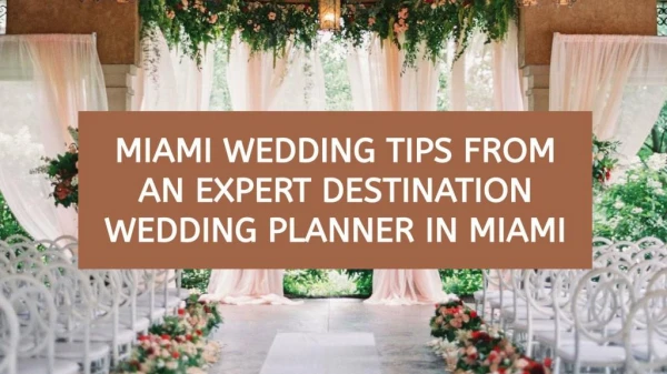 Miami Wedding Tips from an Expert Destination Wedding Planner in Miami
