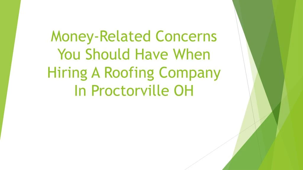 money related concerns you should have when hiring a roofing company in proctorville oh