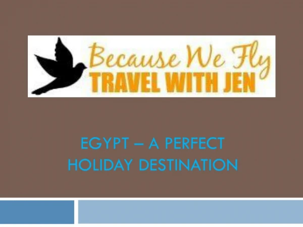 Egypt – a perfect holiday destination