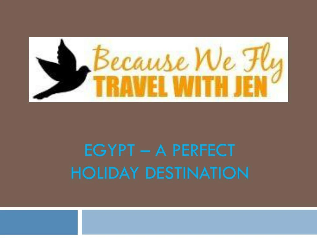 egypt a perfect holiday destination