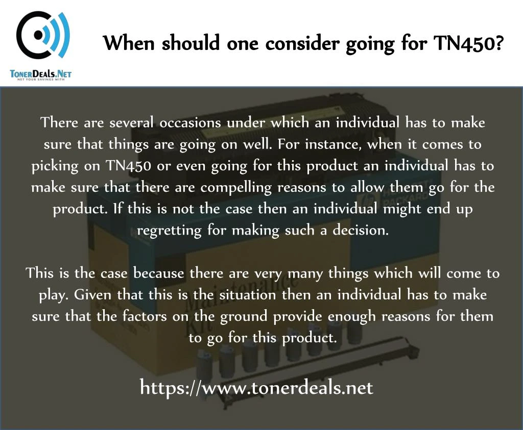 when should one consider going for tn450