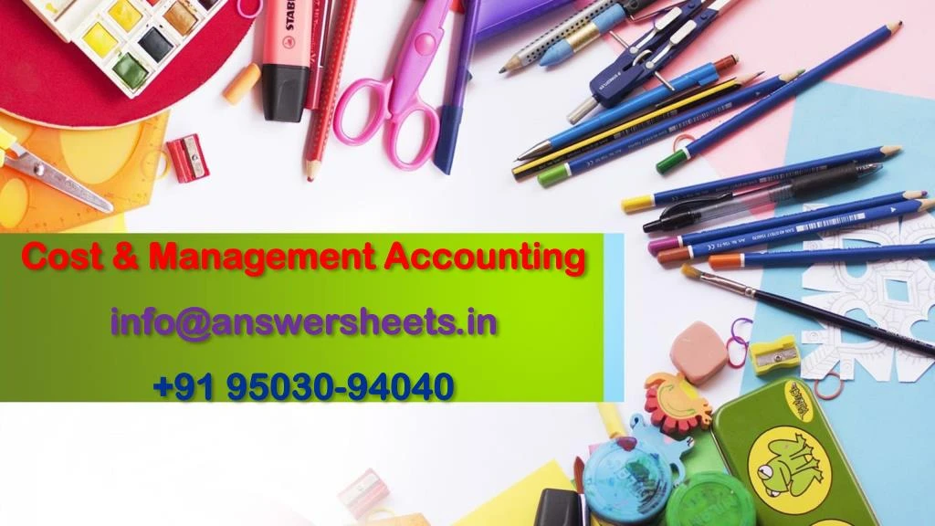 cost management accounting info@answersheets in 91 95030 94040