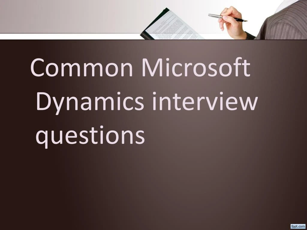 common microsoft dynamics interview questions